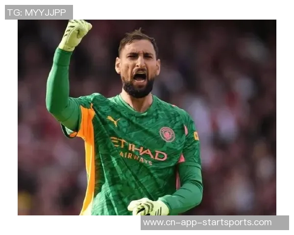 换门将成效显著曼城多纳鲁马助力8场不败曼联拉门斯迎来2连胜